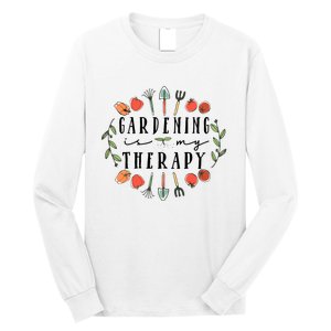 Gardening Is My Therapy Garden Lover Long Sleeve Shirt