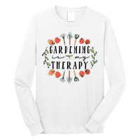 Gardening Is My Therapy Garden Lover Long Sleeve Shirt