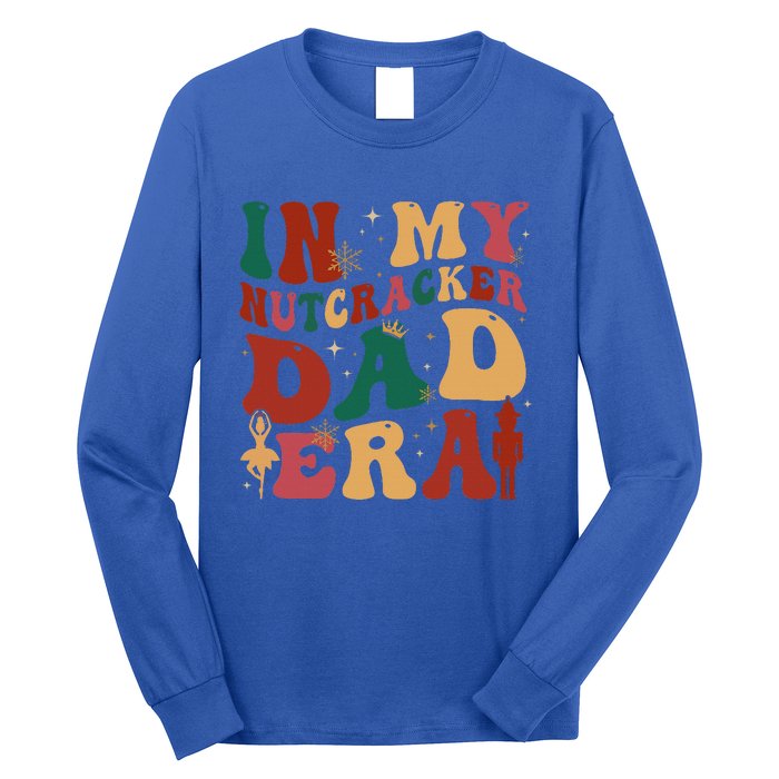 Groovy In My Nutcracker Dad Era Christmas Family Ballet  Long Sleeve Shirt