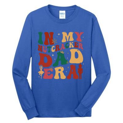 Groovy In My Nutcracker Dad Era Christmas Family Ballet  Tall Long Sleeve T-Shirt