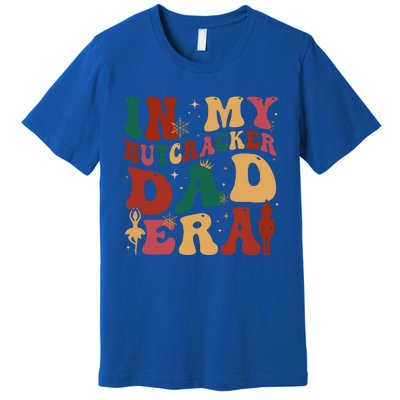 Groovy In My Nutcracker Dad Era Christmas Family Ballet  Premium T-Shirt