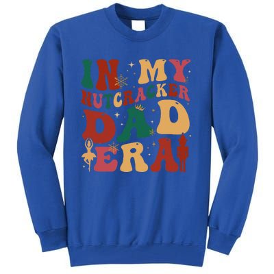 Groovy In My Nutcracker Dad Era Christmas Family Ballet  Tall Sweatshirt