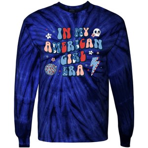 Groovy In My American Girl Era Retro 4th Of July Fourth Gift Tie-Dye Long Sleeve Shirt