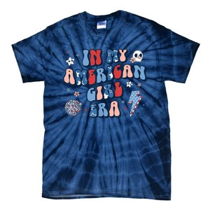 Groovy In My American Girl Era Retro 4th Of July Fourth Gift Tie-Dye T-Shirt