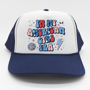 Groovy In My American Girl Era Retro 4th Of July Fourth Gift Trucker Hat