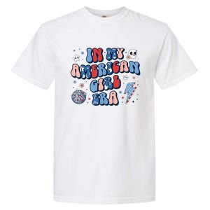 Groovy In My American Girl Era Retro 4th Of July Fourth Gift Garment-Dyed Heavyweight T-Shirt