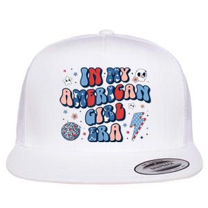 Groovy In My American Girl Era Retro 4th Of July Fourth Gift Flat Bill Trucker Hat