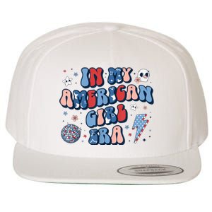 Groovy In My American Girl Era Retro 4th Of July Fourth Gift Wool Snapback Cap