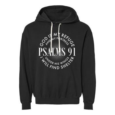 God Is My Refuge And My Fortress Psalms 91 Garment-Dyed Fleece Hoodie
