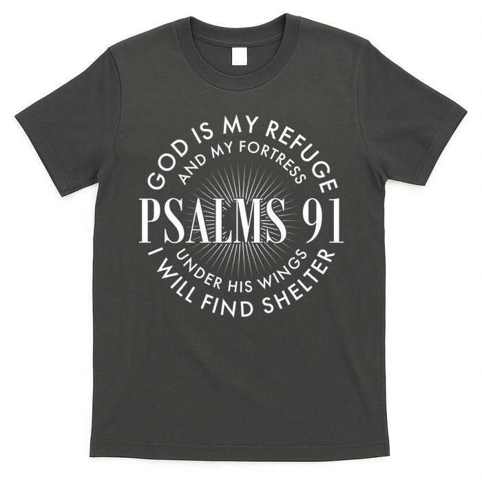 God Is My Refuge And My Fortress Psalms 91 T-Shirt