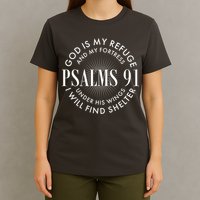 God Is My Refuge And My Fortress Psalms 91 T-Shirt