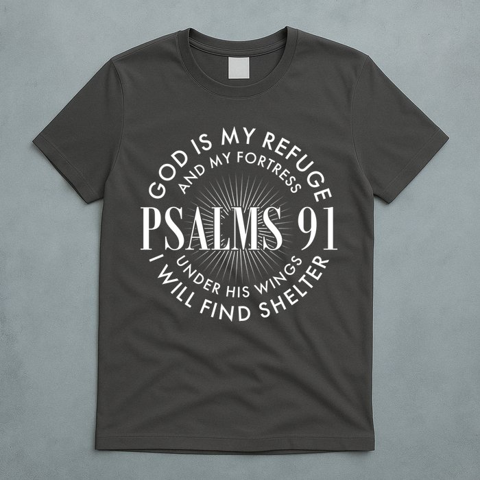 God Is My Refuge And My Fortress Psalms 91 T-Shirt