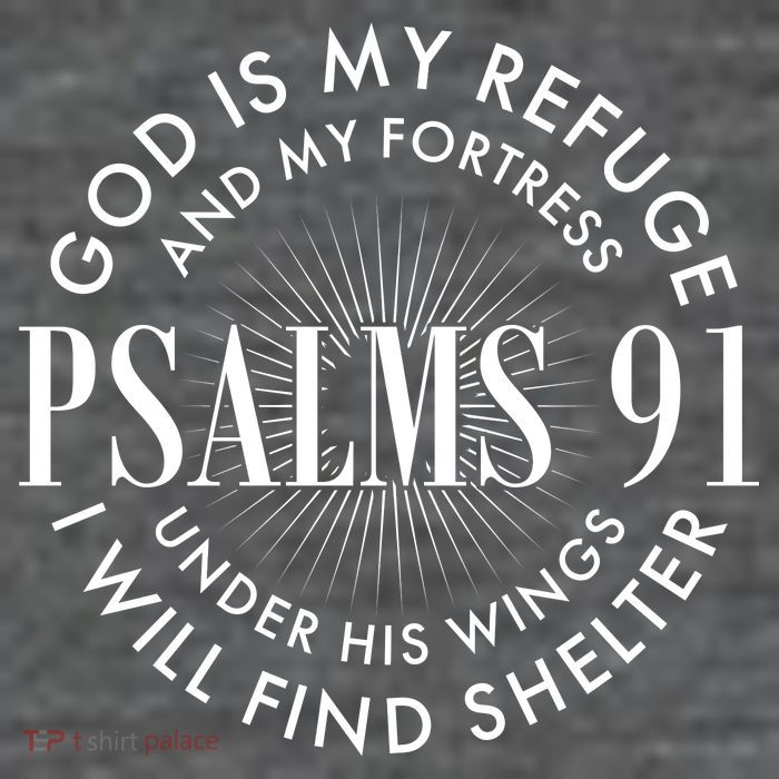 God Is My Refuge And My Fortress Psalms 91 Tall T-Shirt