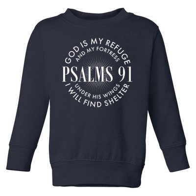 God Is My Refuge And My Fortress Psalms 91 Toddler Sweatshirt