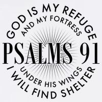 God Is My Refuge And My Fortress Psalms 91 Garment-Dyed Sweatshirt