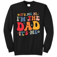 Groovy ItS Me Hi IM The Dad ItS Me Funny Fathers Day Sweatshirt