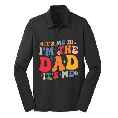 Groovy ItS Me Hi IM The Dad ItS Me Funny Fathers Day Silk Touch Performance Long Sleeve Polo