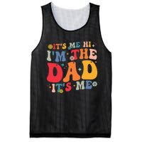 Groovy ItS Me Hi IM The Dad ItS Me Funny Fathers Day Mesh Reversible Basketball Jersey Tank