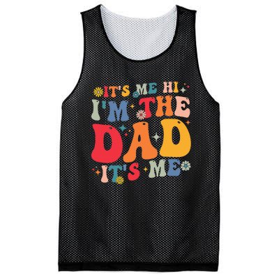 Groovy ItS Me Hi IM The Dad ItS Me Funny Fathers Day Mesh Reversible Basketball Jersey Tank