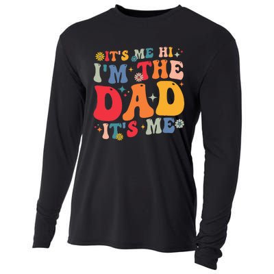 Groovy ItS Me Hi IM The Dad ItS Me Funny Fathers Day Cooling Performance Long Sleeve Crew