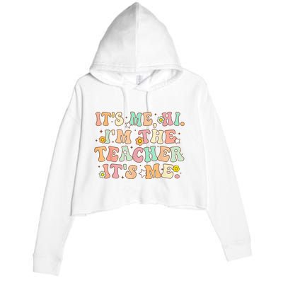 Groovy Its Me Hi Im The Teacher It’s Me Back To School Gifts Crop Fleece Hoodie