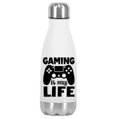 Gaming Is My Life Gamer PlayerS Motto Gift Stainless Steel Insulated Water Bottle