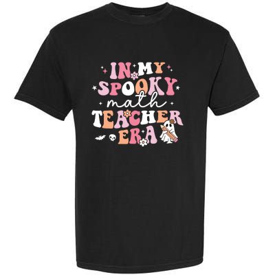 Groovy In My Spooky Math Teacher Era Ghost Funny Halloween Garment-Dyed Heavyweight T-Shirt