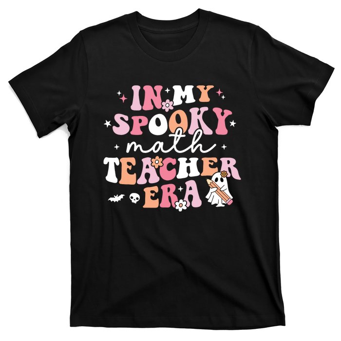 Groovy In My Spooky Math Teacher Era Ghost Funny Halloween T-Shirt