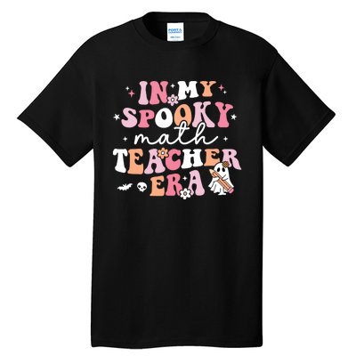 Groovy In My Spooky Math Teacher Era Ghost Funny Halloween Tall T-Shirt