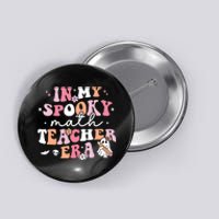 Groovy In My Spooky Math Teacher Era Ghost Funny Halloween Button