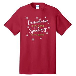 Grandma Is My Name Spoiling Is My Game Tall T-Shirt