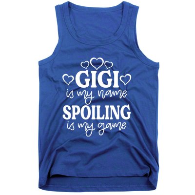 Gigi Is My Name Spoiling Is My Game Gift MotherS Day Gift Tank Top