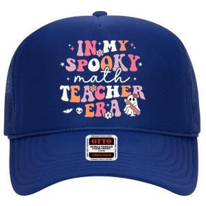 Groovy In My Spooky Math Teacher Era Ghost Funny Halloween High Crown Mesh Back Trucker Hat