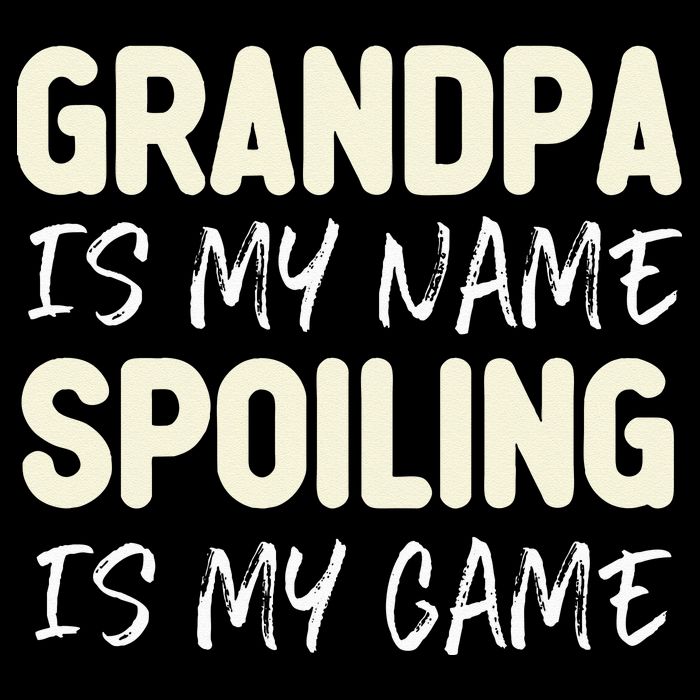 Grandpa Is My Name Spoiling Is My Game Funny Flatbill Hat