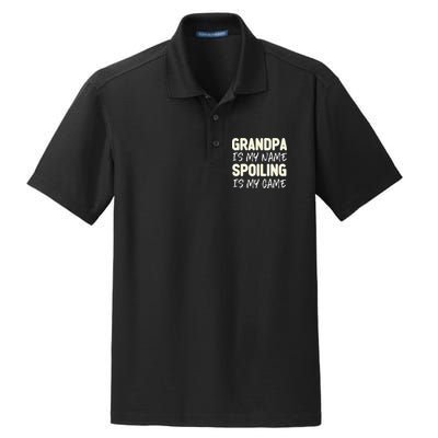 Grandpa Is My Name Spoiling Is My Game Funny Dry Zone Grid Polo