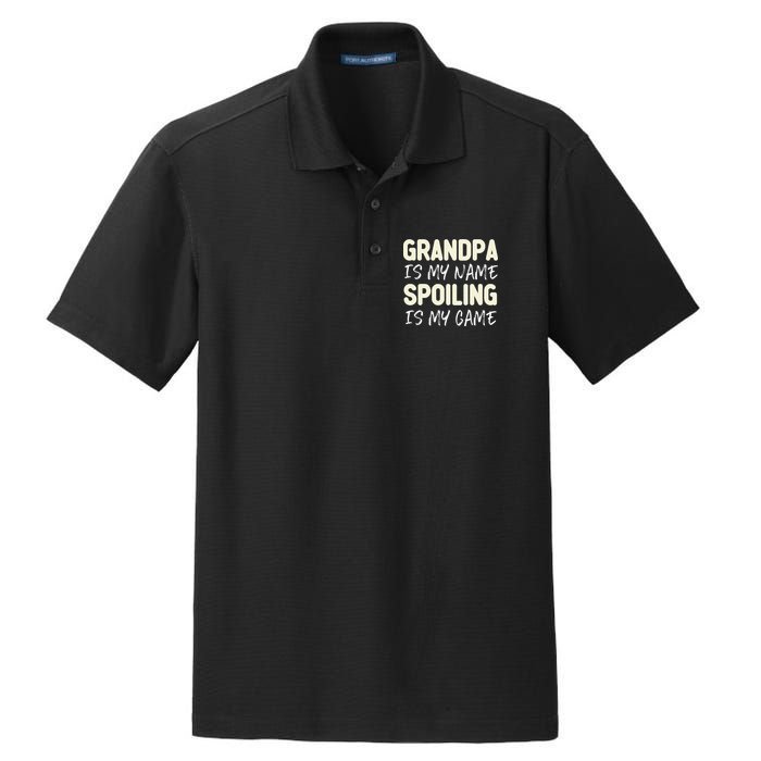 Grandpa Is My Name Spoiling Is My Game Funny Dry Zone Grid Polo
