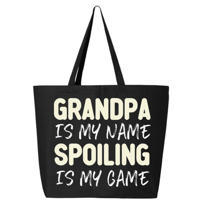 Grandpa Is My Name Spoiling Is My Game Funny 25L Jumbo Tote