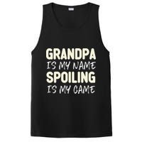 Grandpa Is My Name Spoiling Is My Game Funny PosiCharge Competitor Tank