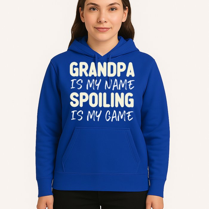 Grandpa Is My Name Spoiling Is My Game Funny Hoodie