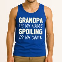 Grandpa Is My Name Spoiling Is My Game Funny Tank Top