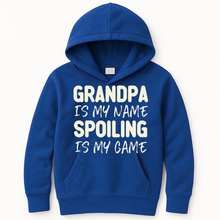 Grandpa Is My Name Spoiling Is My Game Funny Kids Hoodie