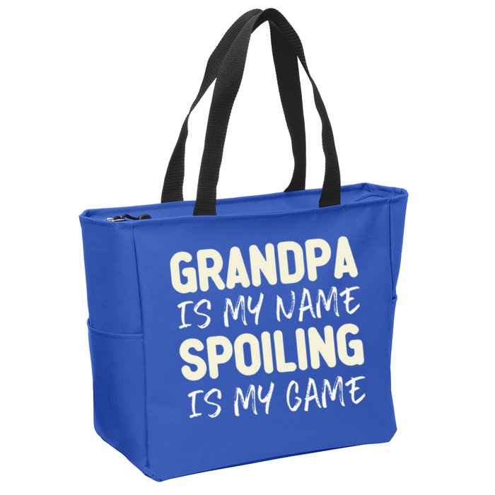 Grandpa Is My Name Spoiling Is My Game Funny Zip Tote Bag
