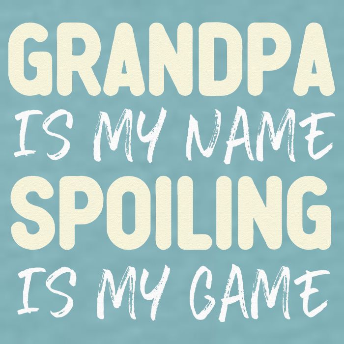 Grandpa Is My Name Spoiling Is My Game Funny Sueded Cloud Jersey T-Shirt