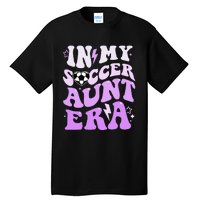 Groovy In My Soccer Aunt Era Tall T-Shirt