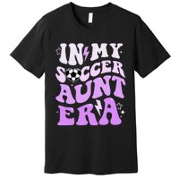 Groovy In My Soccer Aunt Era Premium T-Shirt