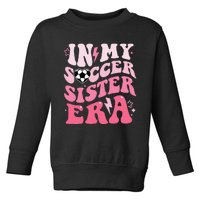 Groovy In My Soccer Sister Era Soccer Sister Of Toddler Sweatshirt