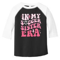 Groovy In My Soccer Sister Era Soccer Sister Of Toddler Fine Jersey T-Shirt