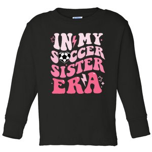 Groovy In My Soccer Sister Era Soccer Sister Of Toddler Long Sleeve Shirt