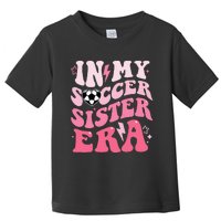 Groovy In My Soccer Sister Era Soccer Sister Of Toddler T-Shirt