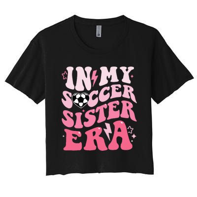 Groovy In My Soccer Sister Era Soccer Sister Of Women's Crop Top Tee